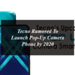 Tecno Rumored To Launch Pop-Up Camera Phone by 2020