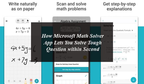How Microsoft Math Solver App Lets You Solve Tough Question within Second