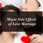 Major Side Effects of Love Marriage