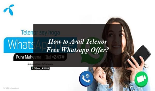 How to Avail Telenor Free Whatsapp Offer?