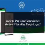 How to Pay Taxes and Duties Online With ePay Punjab App?