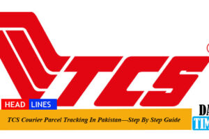 TCS Courier Parcel Tracking In Pakistan—Step By Step Guide