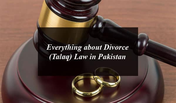 Everything about Divorce (Talaq) Law in Pakistan