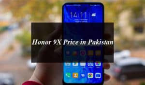 Honor 9X Price in Pakistan and Full Specifications