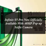 Infinix S5 Pro Now Officially Available With 40MP Pop-up Selfie Camera