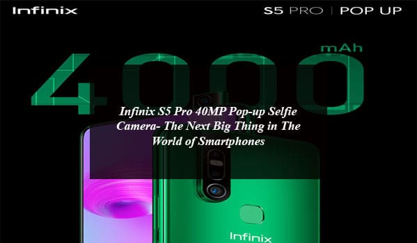 Infinix S5 Pro 40MP Pop-up Selfie Camera