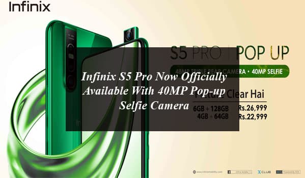 Infinix S5 Pro Now Officially Available With 40MP Pop-up Selfie Camera