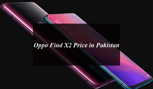 Oppo Find X2 Price in Pakistan and Full Specifications