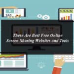 These Are Best Free Online Screen Sharing Websites and Tools