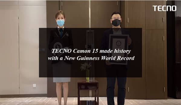 TECNO Camon 15 Made History with a New Guinness World Record