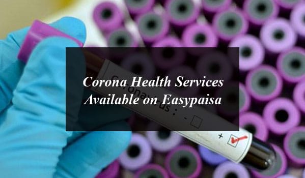 Corona Health Services Available on Easypaisa