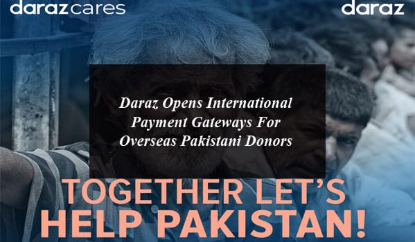 Daraz Opens International Payment Gateways For Overseas Pakistani Donors