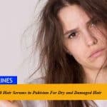 Top 10 Hair Serums in Pakistan For Dry and Damaged Hair