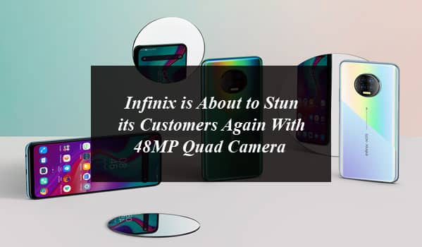 Infinix is about to Stun its Customers again with 48MP quad Camera