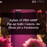 Infinix S5 PRO 40MP Pop-up Selfie Camera- the Phone for a Fashionista