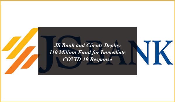 JS Bank and Clients Deploy 110 Million Fund for Immediate COVID-19 Response