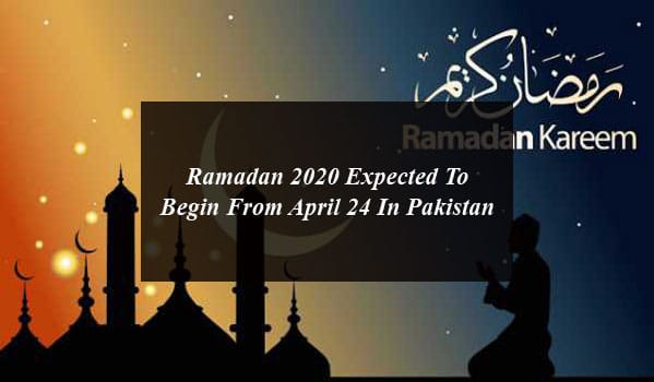 Ramadan 2020 Expected To Begin From April 24 In Pakistan