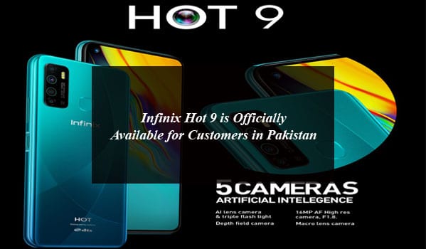 Infinix Hot 9 is Officially Available for Customers in Pakistan