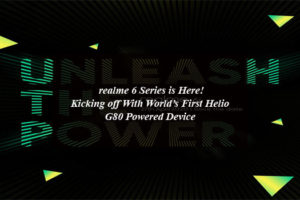 realme 6 Series is Here! Kicking off With World’s First Helio G80 Powered Device