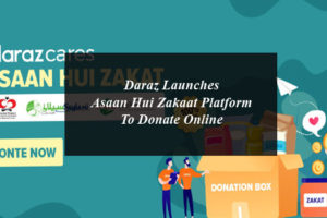 Daraz launches Asaan Hui Zakaat Platform to Donate Online
