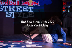 Red Bull Street Style 2020 kicks On 18 May