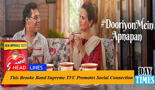 This Brooke Bond Supreme TVC Promotes Social Connection While Staying Physically Distant