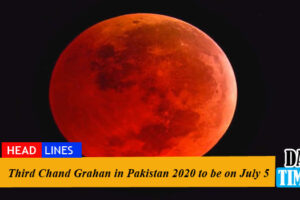Third Chand Grahan in Pakistan 2020 to be on July 5
