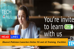 Huawei Pakistan Launches Online 5G and AI Training Facilities
