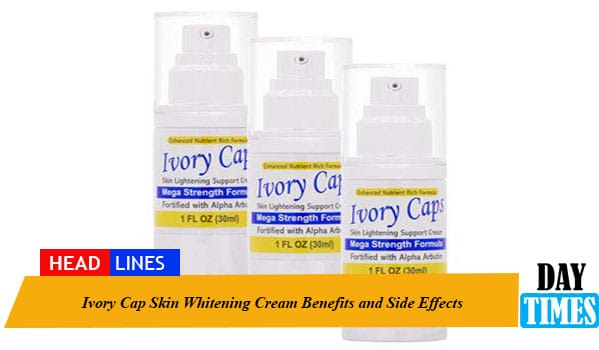 Ivory Caps Skin Whitening Cream Benefits and Side Effects