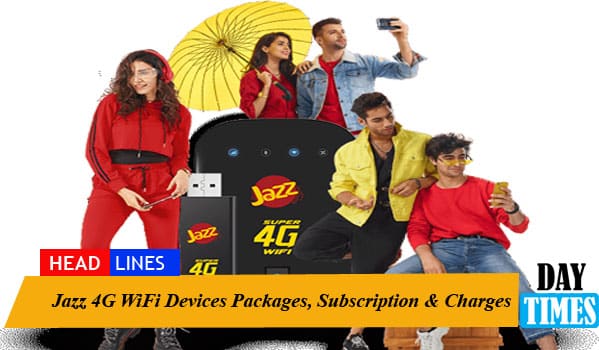 Jazz 4G WiFi Devices Packages, Subscription & Charges