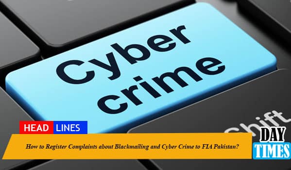 How to Register Complaints about Blackmailing and Cyber Crime to FIA Pakistan?