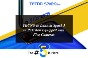 TECNO To Launch Spark 5 in Pakistan Equipped with Five Cameras
