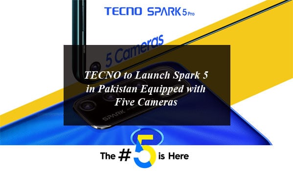 TECNO To Launch Spark 5 in Pakistan Equipped with Five Cameras