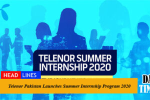 Telenor Pakistan Launches Summer Internship Program 2020