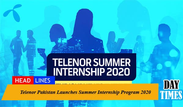 Telenor Pakistan Launches Summer Internship Program 2020