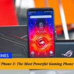 Asus ROG Phone 3: The Most Powerful Gaming Phone Ever