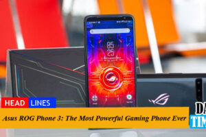 Asus ROG Phone 3: The Most Powerful Gaming Phone Ever