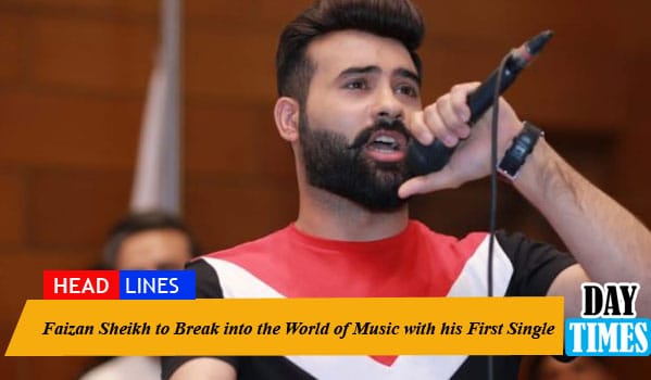 Faizan Sheikh to Break into the World of Music with his First Single