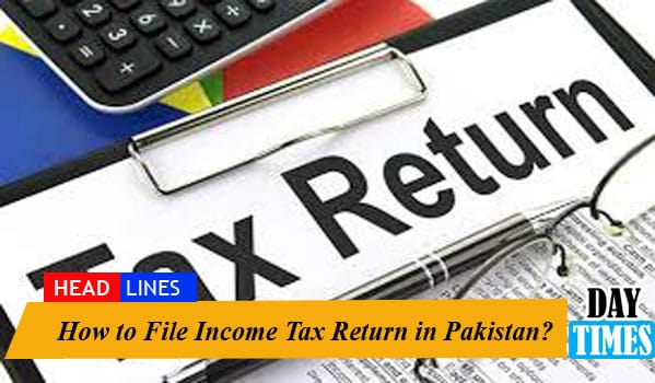 How to File Income Tax Return in Pakistan?