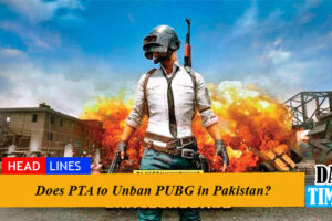 Does PTA to Unban PUBG in Pakistan?