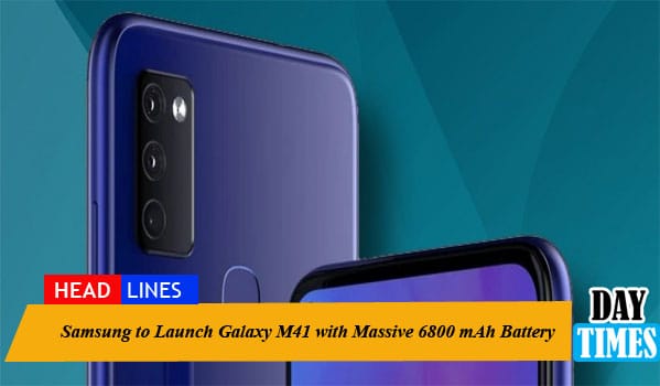Samsung to Launch Galaxy M41 with Massive 6800 mAh Battery