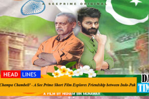 'Champa Chambeli' - A See Prime Short Film Explores Friendship between Indo-Pak