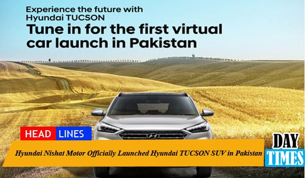 Hyundai Nishat Motor Officially Launched Hyundai TUCSON SUV in Pakistan