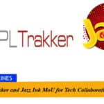 TPL Trakker and Jazz Ink MoU for Tech Collaboration