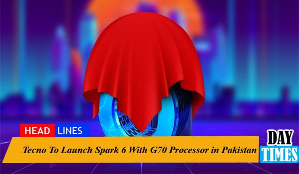 Tecno To Launch Spark 6 With G70 Processor in Pakistan