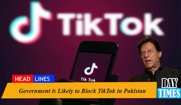 Government is Likely to Block TikTok in Pakistan