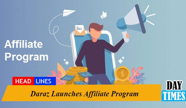 Daraz launches Affiliate Program