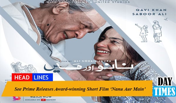 See Prime Releases Award-winning Short Film ‘Nanu Aur Main’