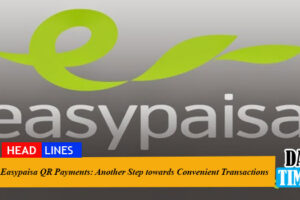 Easypaisa QR Payments: Another Step towards Convenient Transactions