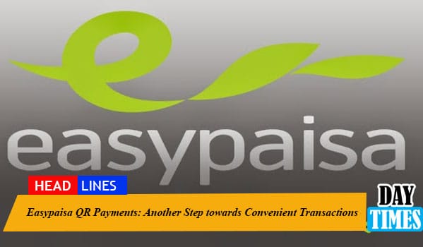 Easypaisa QR Payments: Another Step towards Convenient Transactions